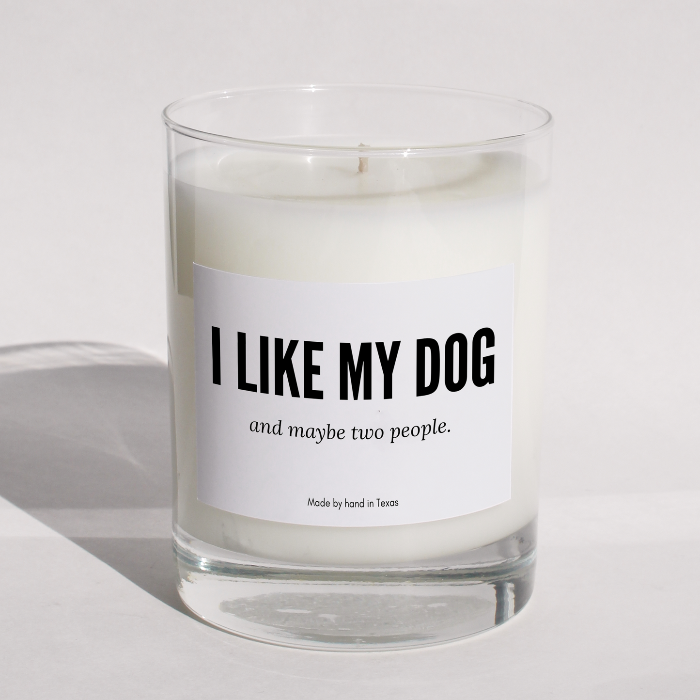 I like my dog and maybe two people.