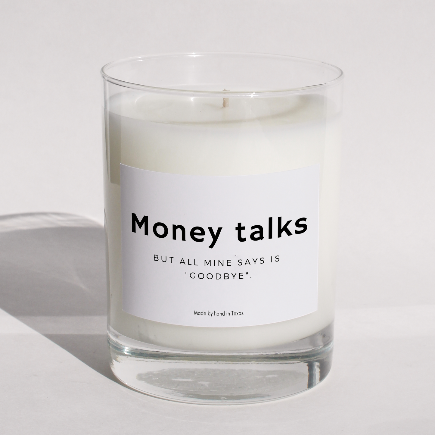 Money talks, but all mine says is "goodbye'.