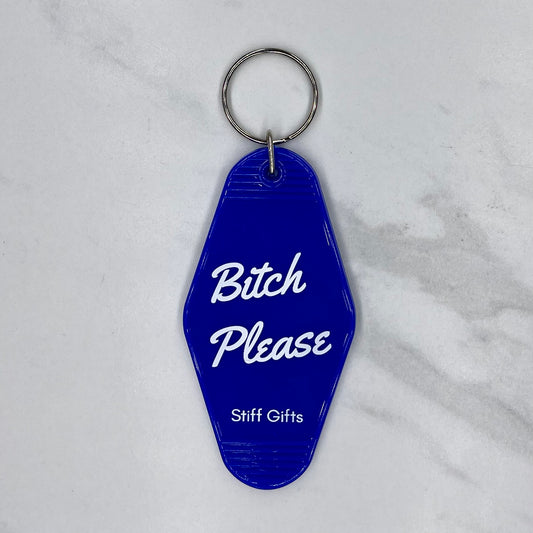 Bitch Please Motel Keychain