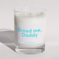 Breed me, Daddy - Naughty Candle
