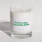 You're my favorite hole - Naughty Candle