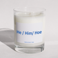 He/Him/Hoe - Naughty Candle