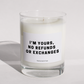 I'm yours, no refunds or exchanges - Naughty Candle