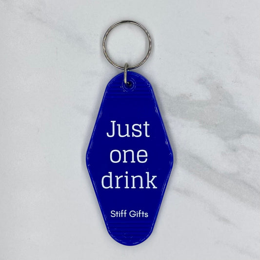 Just one drink Keychain