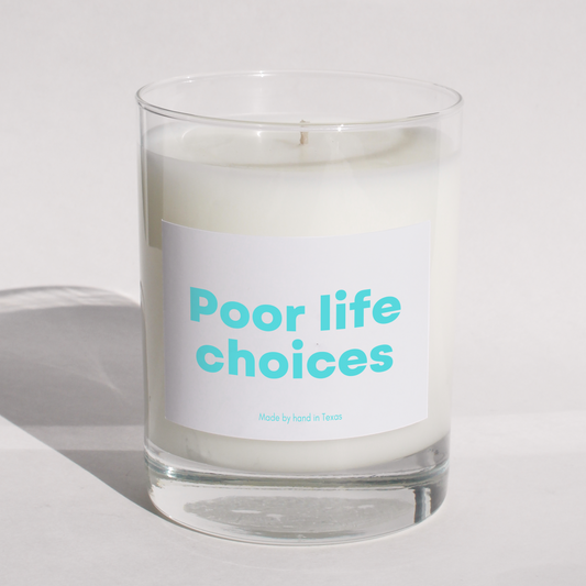 Poor life choices - Naughty Candle