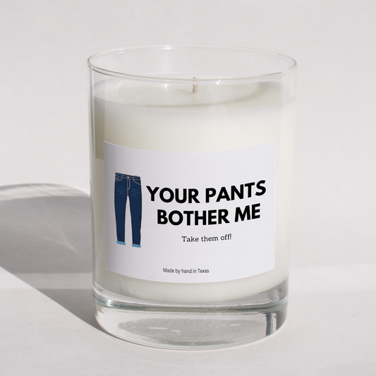 Your pants bother me (take them off) - Naughty Candle
